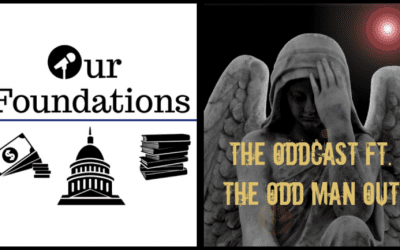 The Oddcast Ep. 48 Getting Back To “Our Foundations”