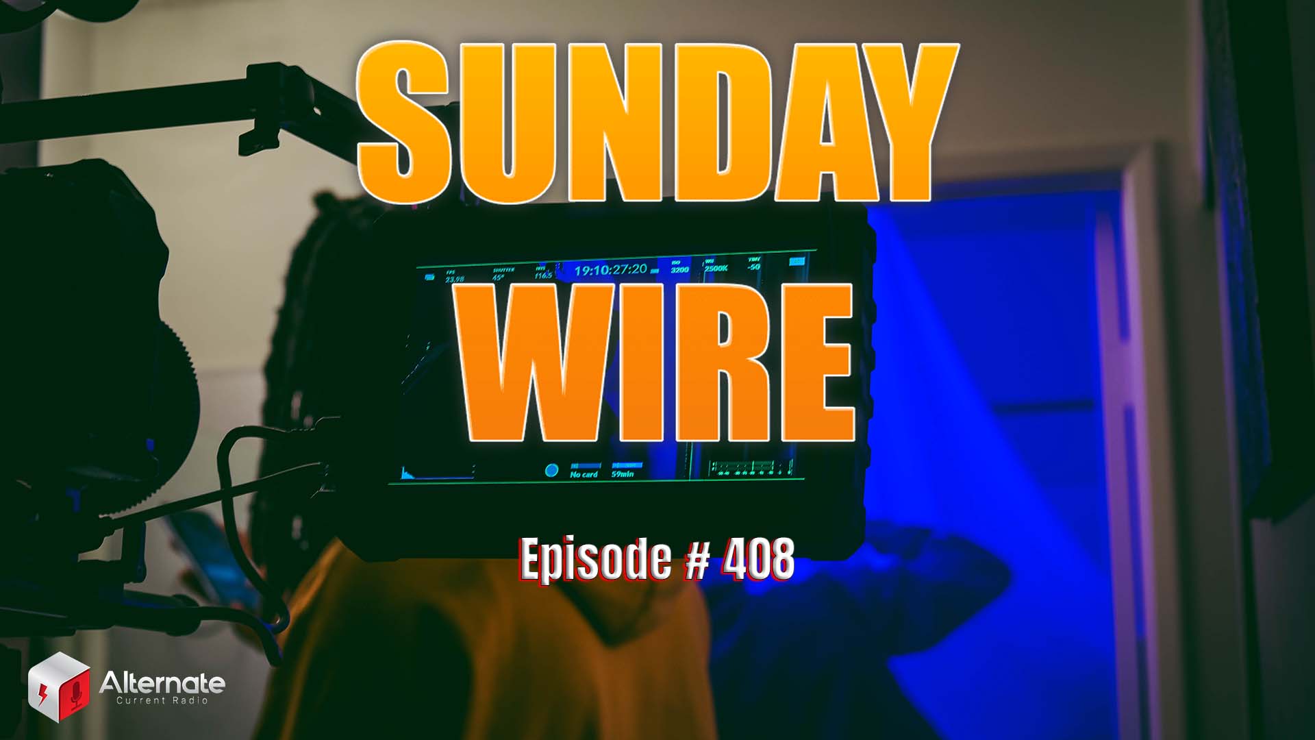 Sunday Wire episode 408