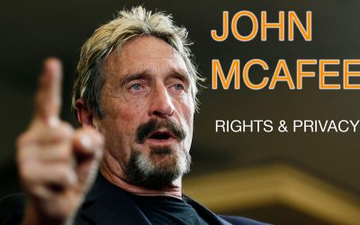 John McAfee on Rights and Privacy: Wake Up and See Where We Are
