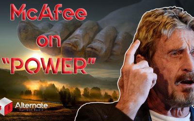 John McAfee on “Power” – (A Tribute)