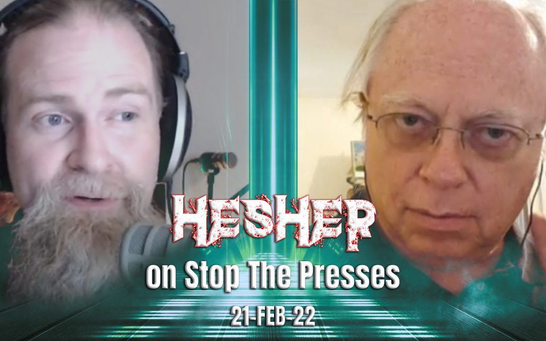 Hesher on ‘Stop The Presses’ with Mark Anderson (21-FEB-22)