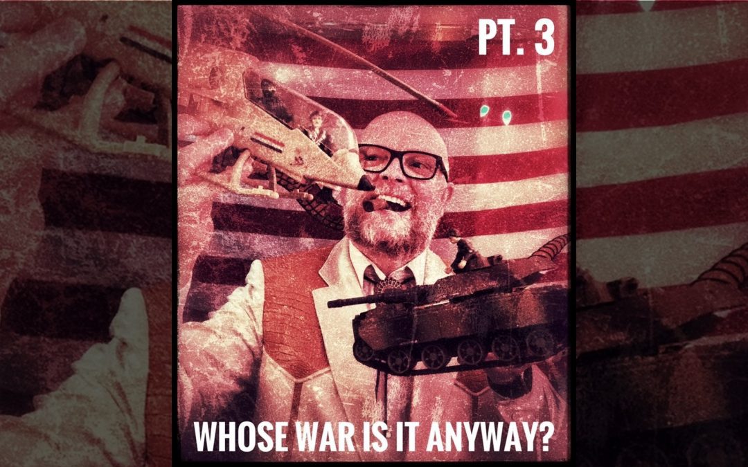 The Oddcast Ep. 108 Whose War Is It Anyway? Pt. 3