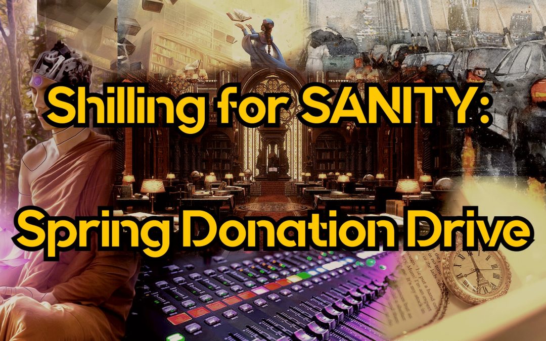 Shilling for SANITY: Spring Donation Drive