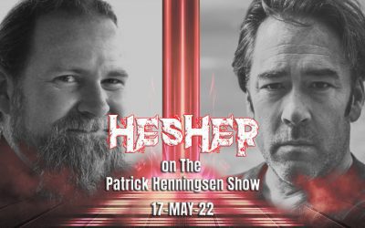 Hesher on The Patrick Henningsen Show (17-MAY-22)