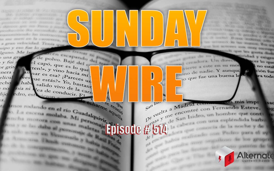 Sunday Wire Ep. 514 with Guest Host Hesher, Ruckus and Basil Valentine