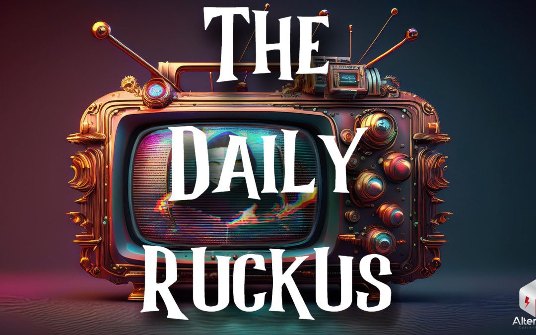 Daily Ruckus: Disinfo Wars (Part 2)