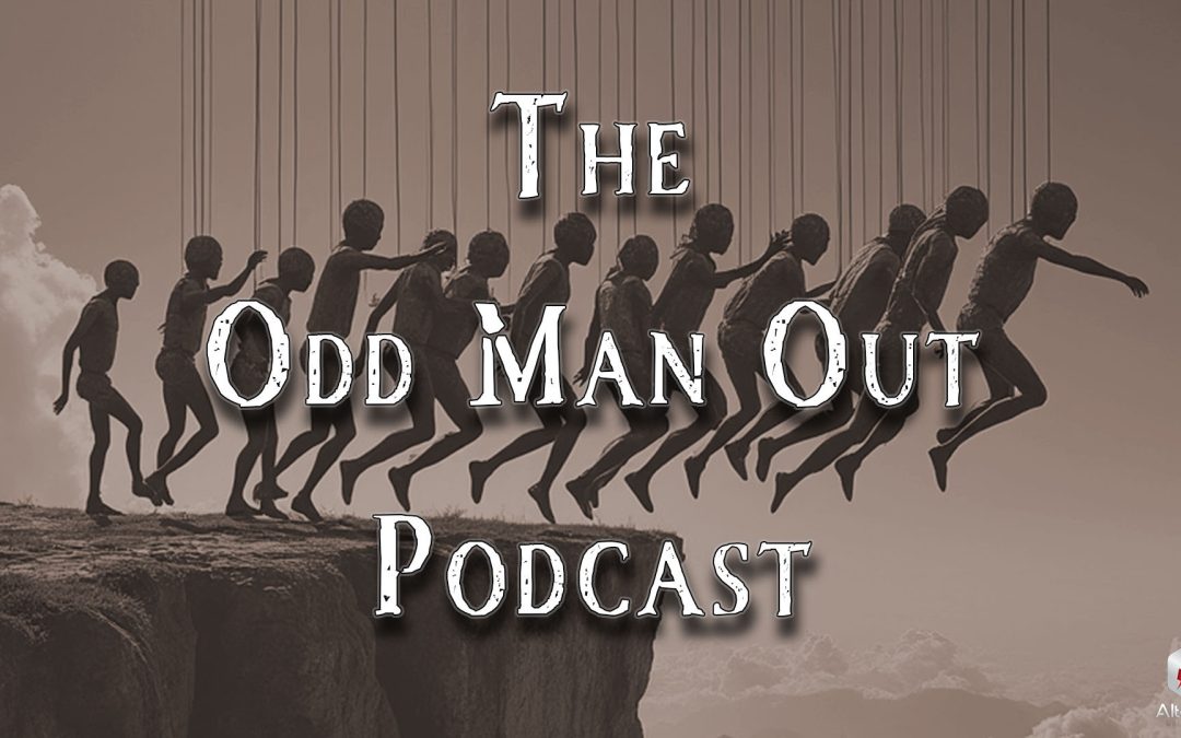 Odd Man Out Podcast Ep. 190: Dumbest Election of Our Lifetimes