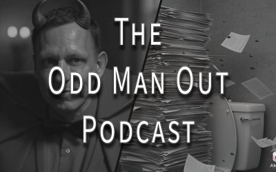 Odd Man Out Podcast Ep. 207: Techno Anti-Christ & The Big BS Bill