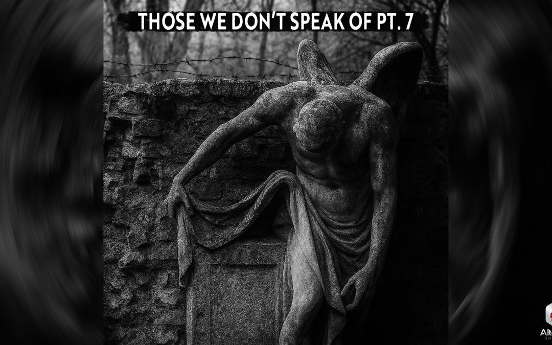 The Oddcast Ep. 137: Those We Don’t Speak Of Pt. 7