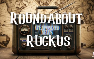 Ruckus on Weaponized News (08-OCT-25)