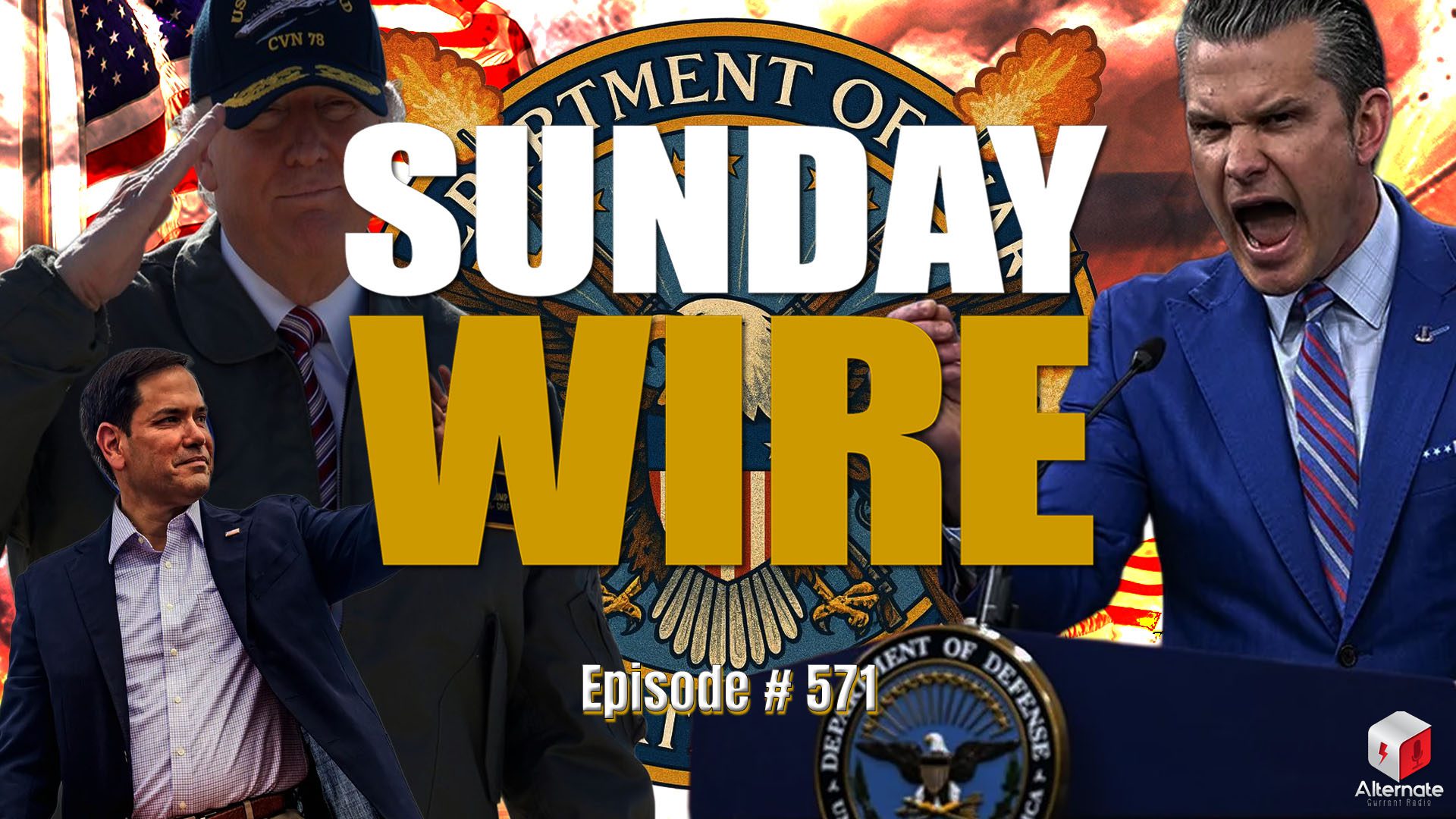 Sunday Wire logo, atop a department of war logo and images of Trump, Hegseth and Rubio