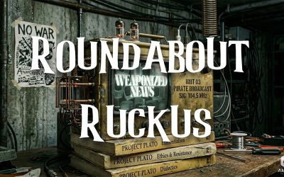 Ruckus on Weaponized News (25-March-26)