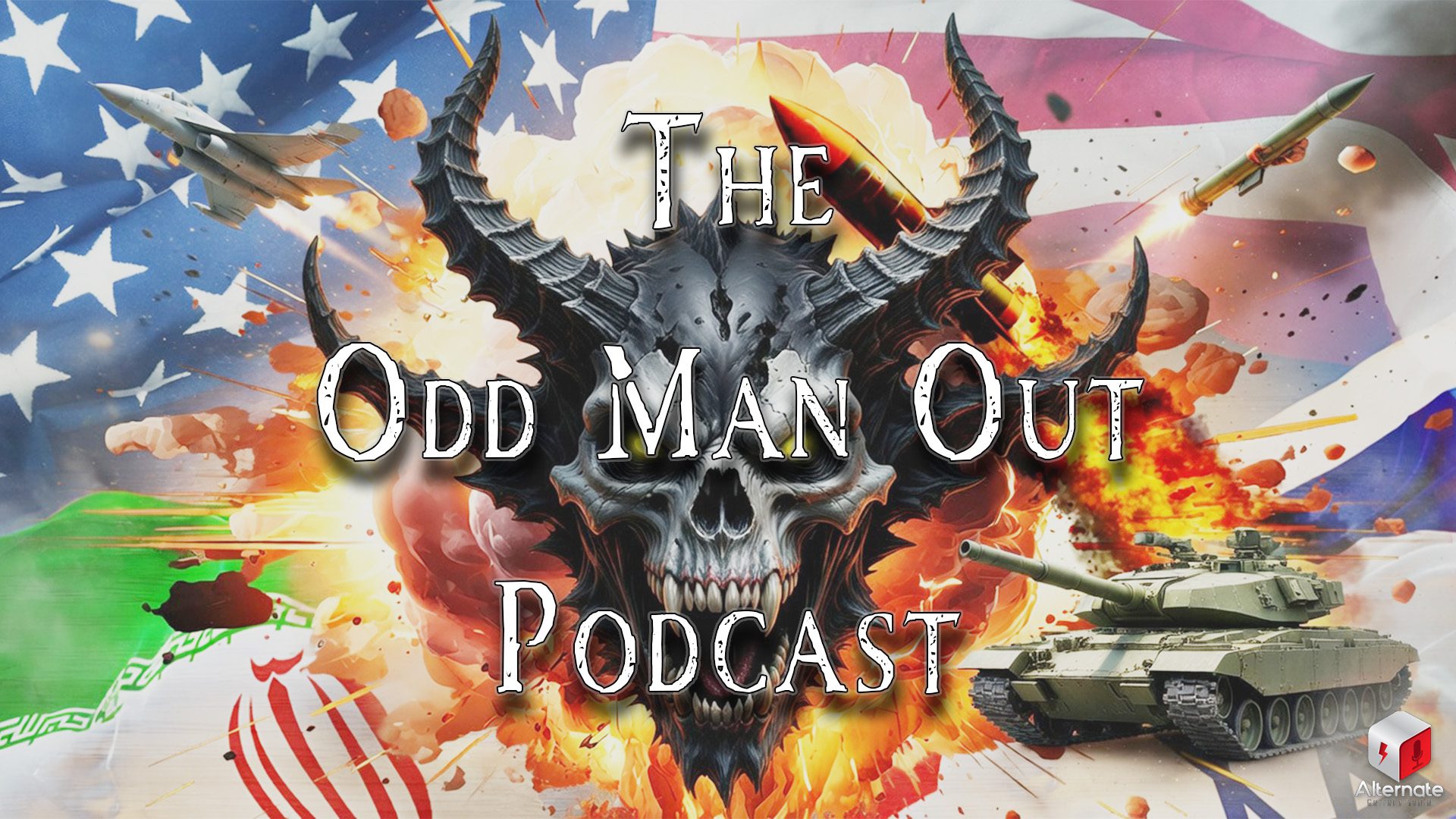 A demonic skull with glowing yellow eyes rises from a fiery explosion, surrounded by fragments of national flags and military imagery; a fighter jet, missiles, and a tank emerge from the flames. A stylized ODD MAN OUT PODCAST logo appears overlaid on the image.