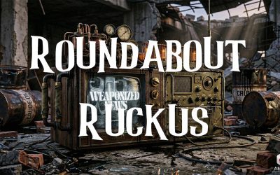 Ruckus on Weaponized News (09-APR-26)