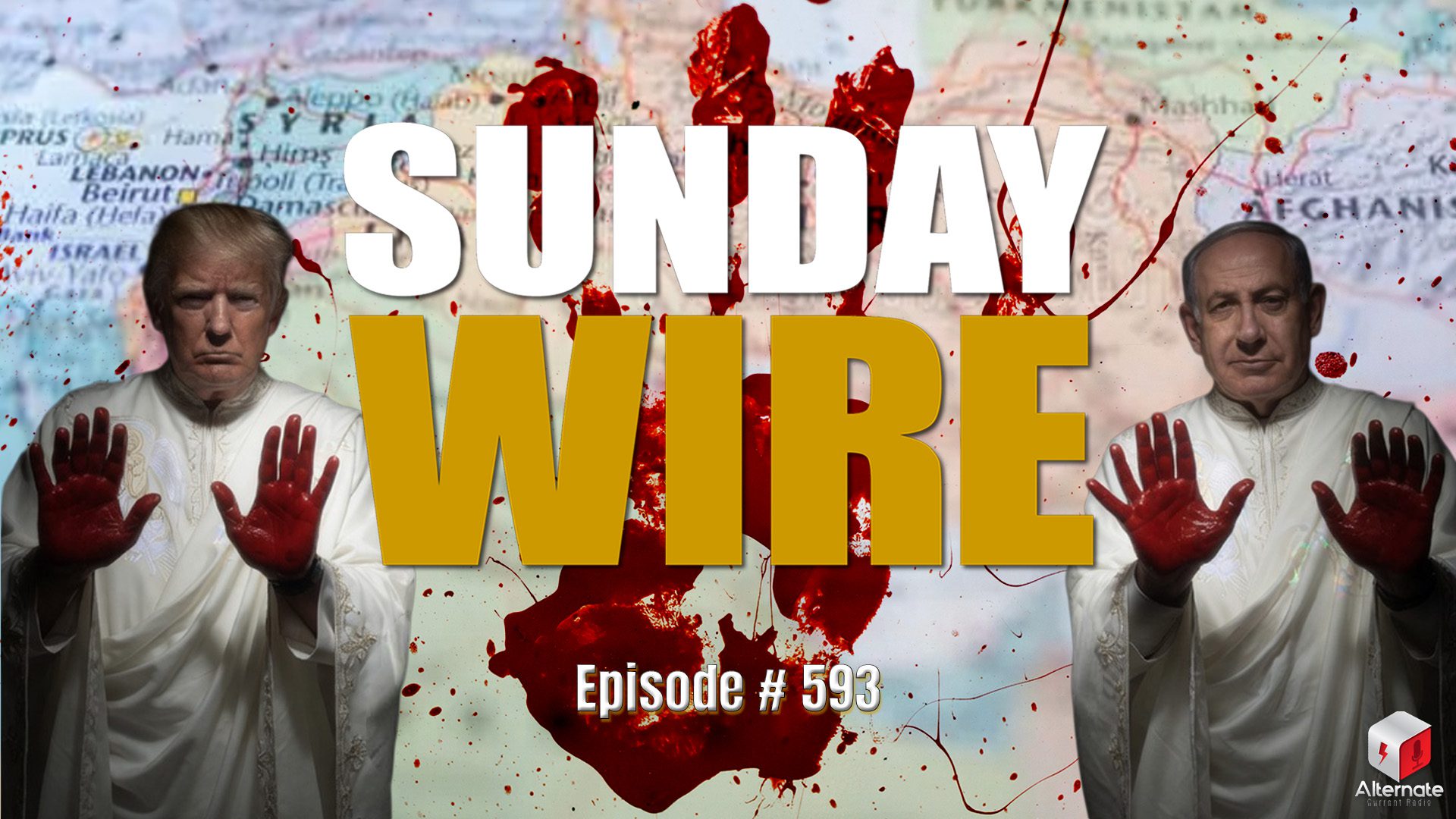 bloody hand print, two world leaders, Sunday Wire EP 593