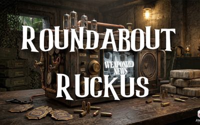 Ruckus on Weaponized News (28-MAY-26)