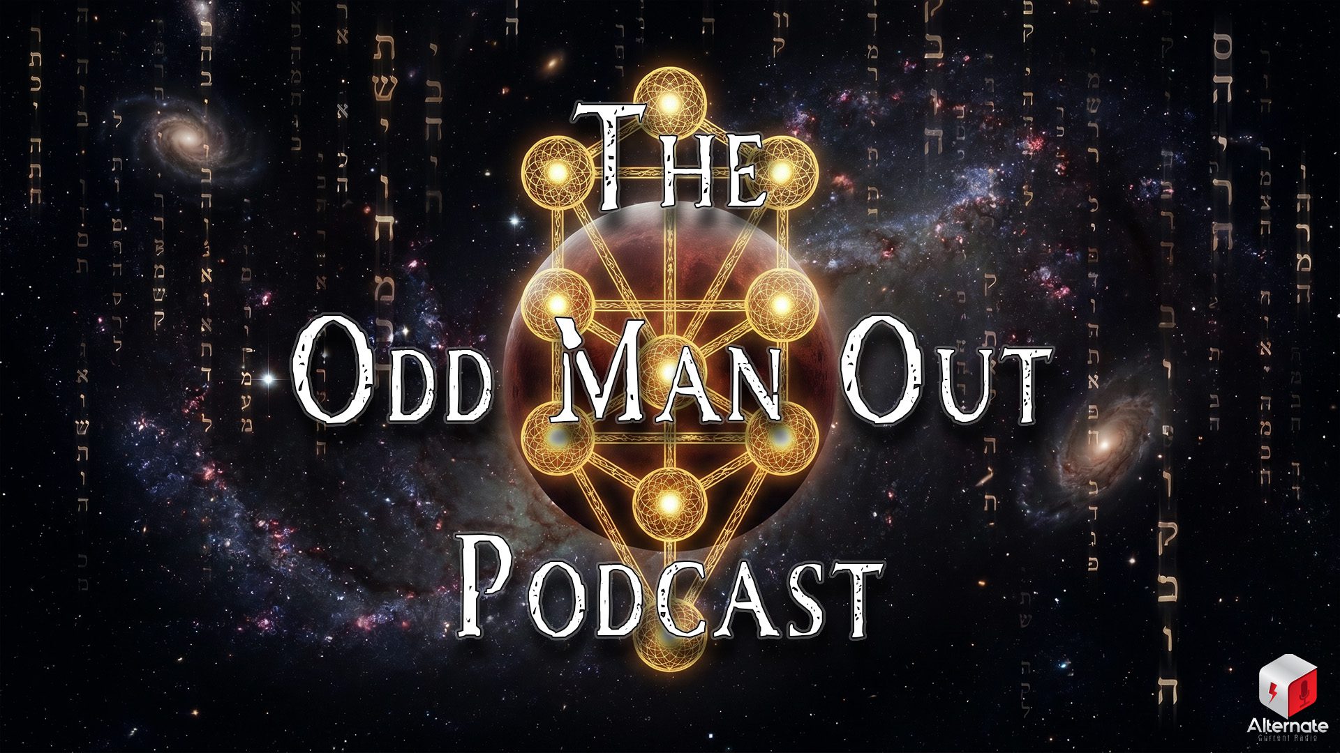 A glowing golden geometric Sephirot (Tree of Life) floats over a large planet set against a star‑filled cosmic background. Vertical streams of luminous Hebrew letters drift across the scene like falling light among galaxies, nebulae, and distant stars. With a stylized ODD MAN OUT PODCAST logo overlaid across the image.