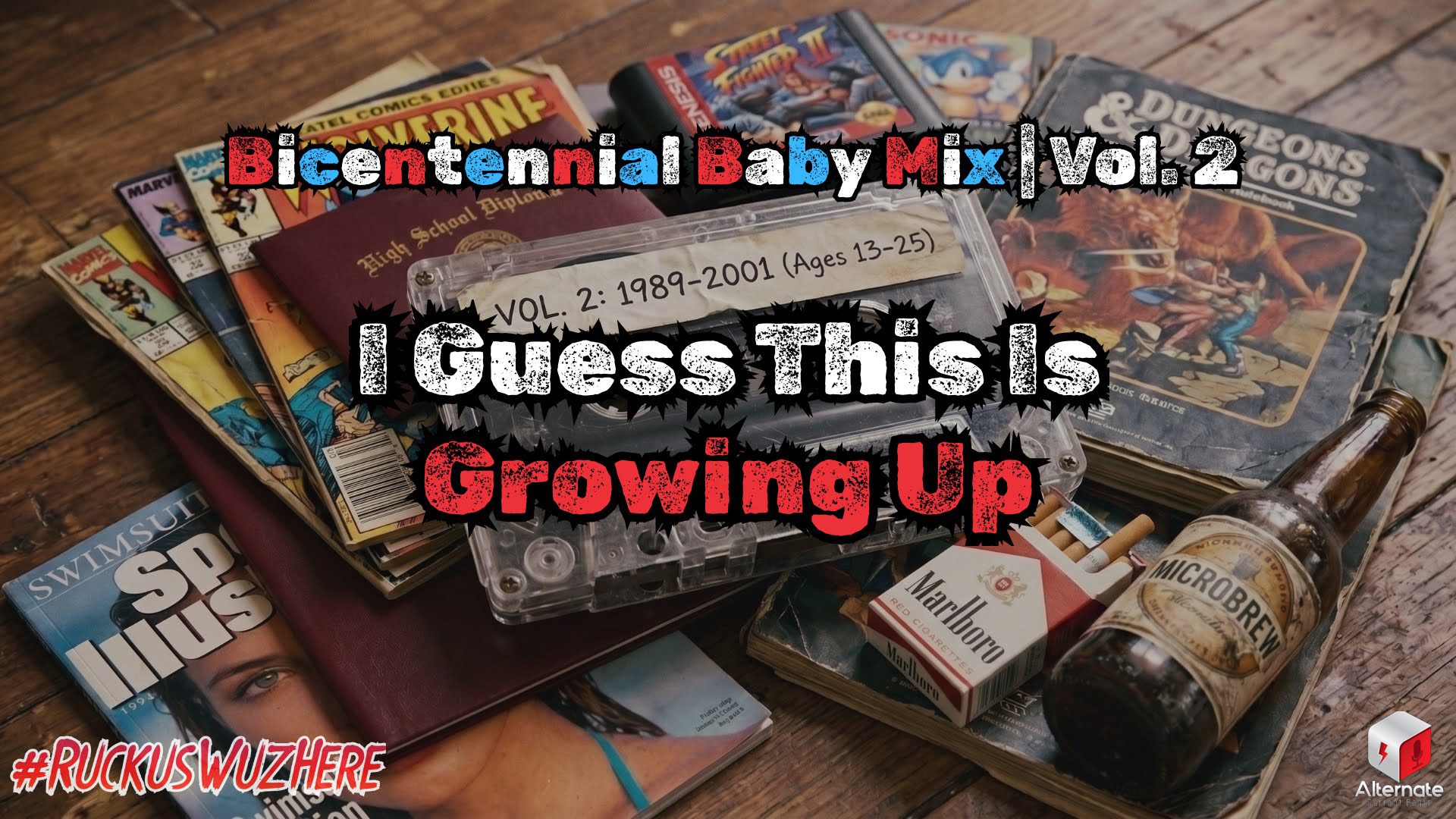 A collection of nostalgic items sits on a wooden surface, including comic books, a Dungeons & Dragons manual, a Sports Illustrated magazine, a high‑school diploma holder, a cassette labeled with years and ages, a pack of cigarettes, and a bottle of microbrew. The image is overlaid with text and a small "#RuckusWuzHere" logo in the corner.