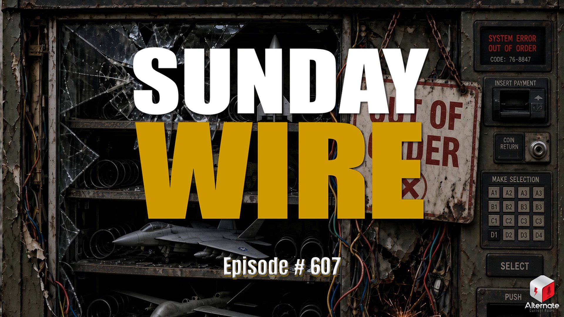 I smashed and useless vending machine of military industrial complex "toys" - with Sunday Wire logo