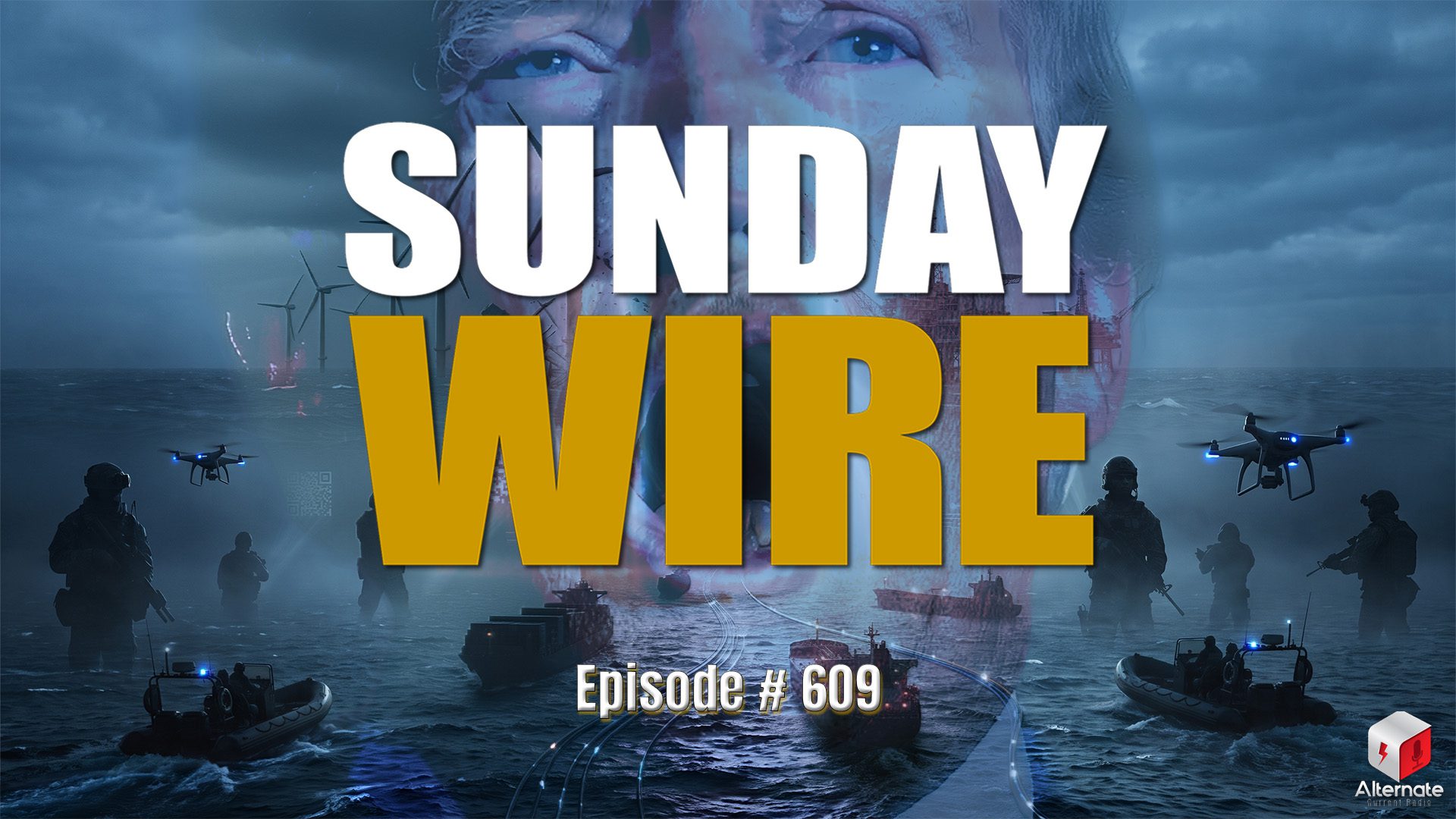 Sunday Wire EP 609 Choke Point featured image showing Pete Hegseth, Benjamin Netanyahu and Donald Trump with the Strait of Hormuz, oil tanker and U.S. aircraft carrier.