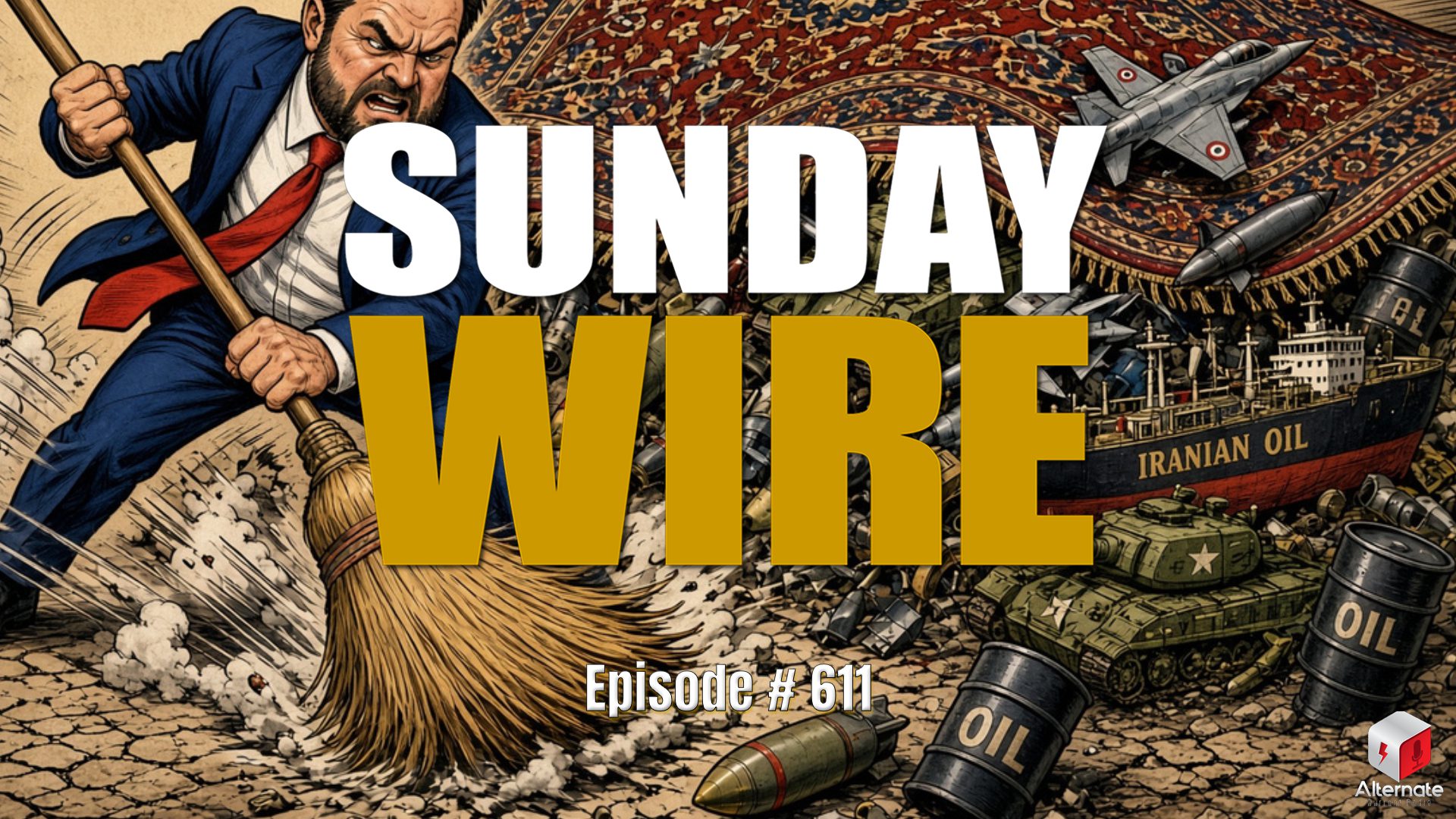 JD Vance sweeping the Iran War under the rug. Sunday Wire Logo, EP 611